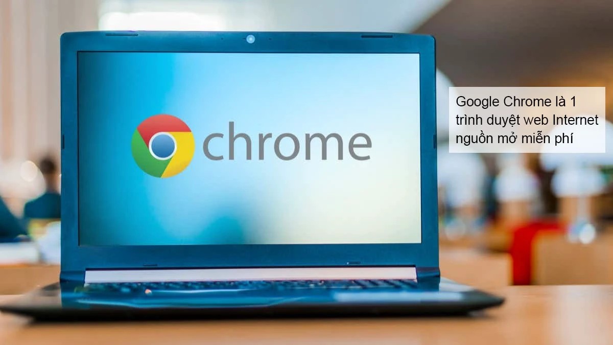 Tổng quan về trình duyệt Google Chrome và những ưu điểm nổi bật