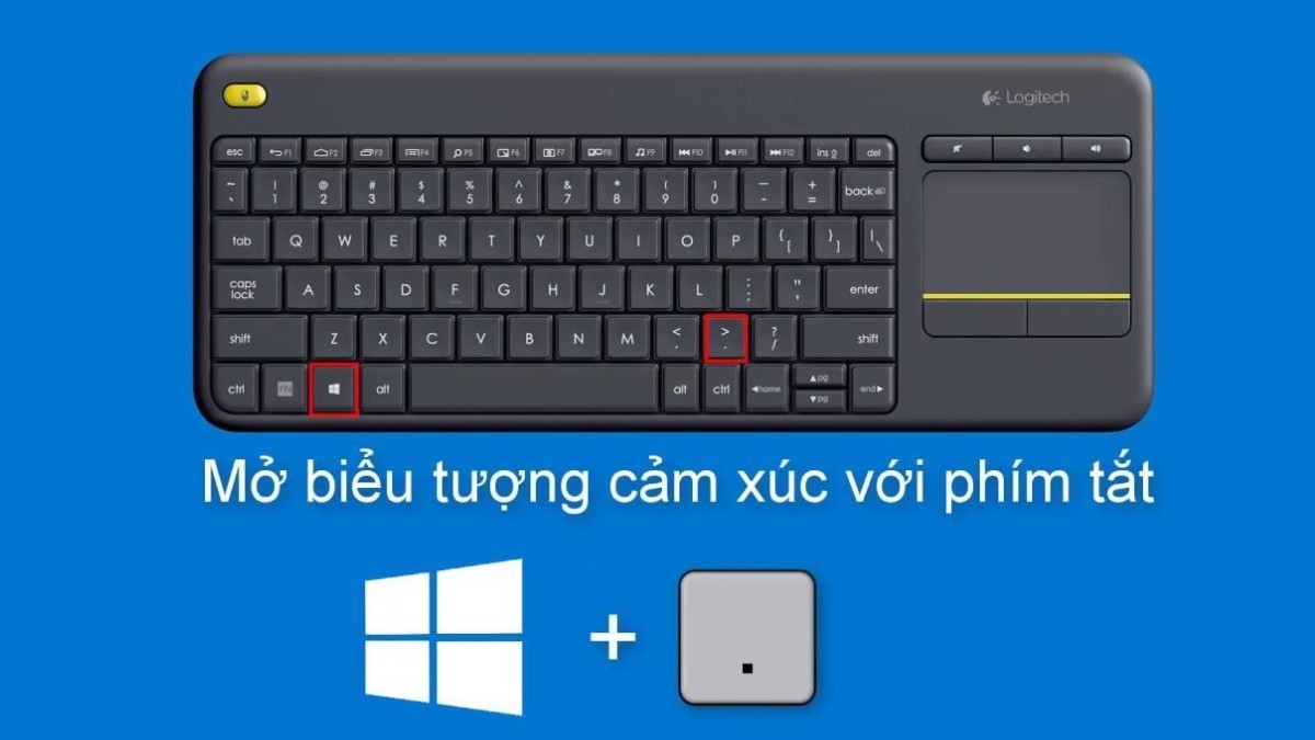 Nhấn tổ hợp phím Windows + (dấu chấm) hoặc Windows + (dấu chấm phẩy)