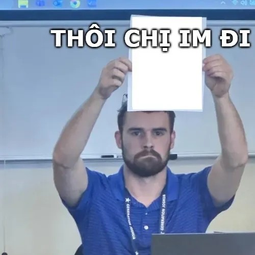 Meme hài chị nghiêng đầu đầy khó chịu như muốn chặn drama lại.