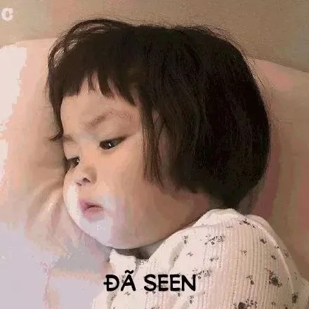 Ảnh meme em bé seen không thèm trả lời tin nhắn