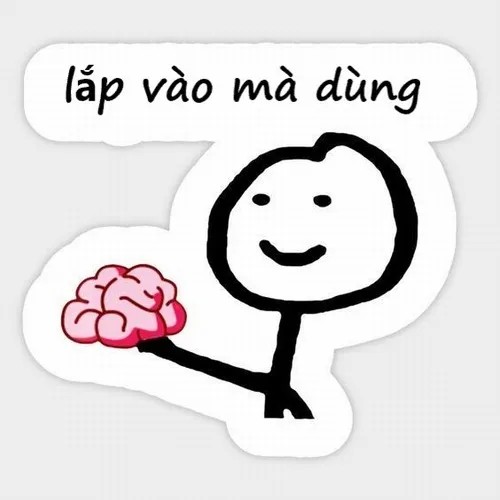 Ảnh meme lắp não vào mà dùng