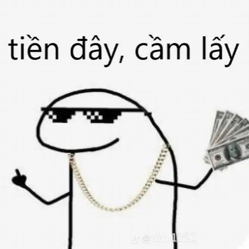 Meme hài kiểu “đây tiền, khỏi cần cảm ơn”