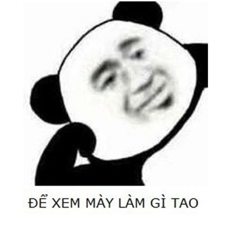 Để xem mày làm gì tao?