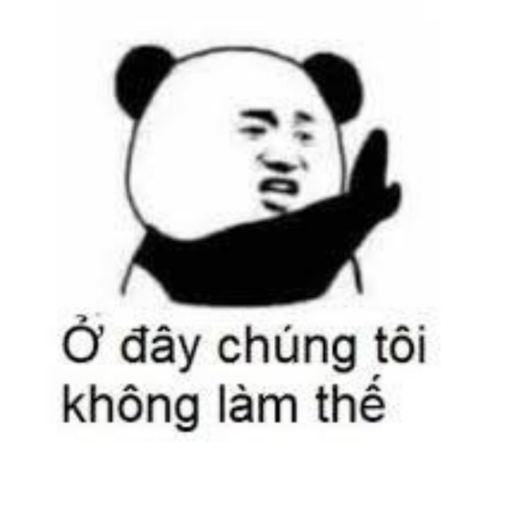 Ở đây chúng tôi không làm thế
